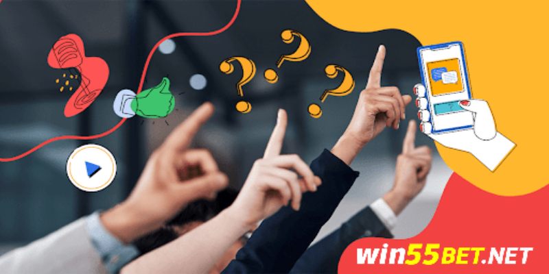 Làm rõ mọi thắc mắc tại Win55