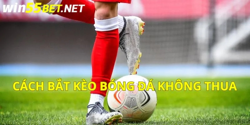 cách chơi bóng đá không thua