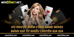 ưu nhược điểm cổng game win55