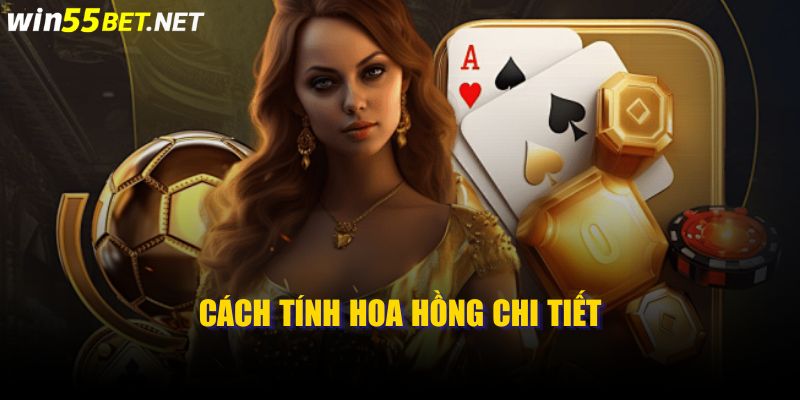 Cách tính hoa hồng chi tiết